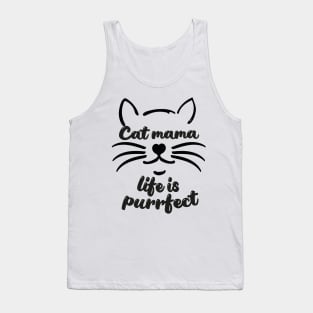 Cat mama life is purrfect Tank Top